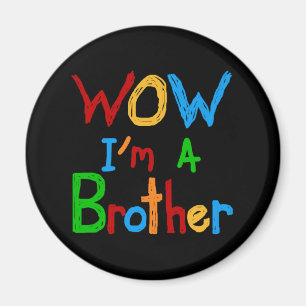 WOW I'm a Brother T-shirts and GIfts マグネット