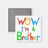 WOW I'm a Brother T-shirts and GIfts マグネット (正面/裏面)
