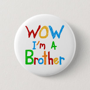 WOW I'm a Brother T-shirts and GIfts 缶バッジ