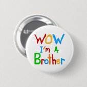 WOW I'm a Brother T-shirts and GIfts 缶バッジ (正面&裏面)