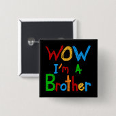 WOW I'm a Brother T-shirts and GIfts 缶バッジ (正面&裏面)