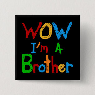 WOW I'm a Brother T-shirts and GIfts 缶バッジ