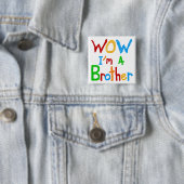 WOW I'm a Brother T-shirts and GIfts 缶バッジ (インサイチュ)