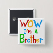 WOW I'm a Brother T-shirts and GIfts 缶バッジ (正面&裏面)