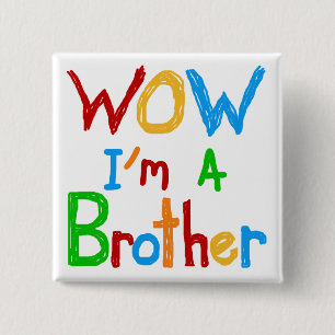 WOW I'm a Brother T-shirts and GIfts 缶バッジ