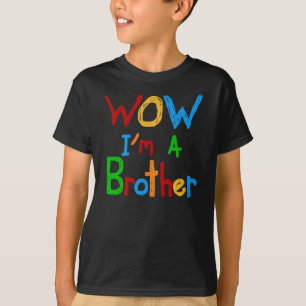 WOW I'm a Brother T-shirts and GIfts Tシャツ