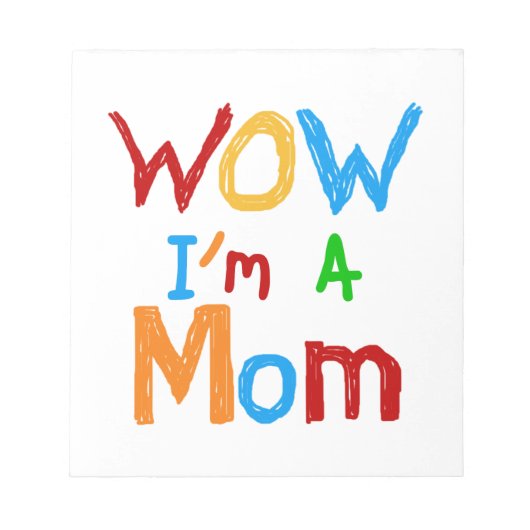 WOW I'm a Mom T-shirts and GIfts ノートパッド (正面)