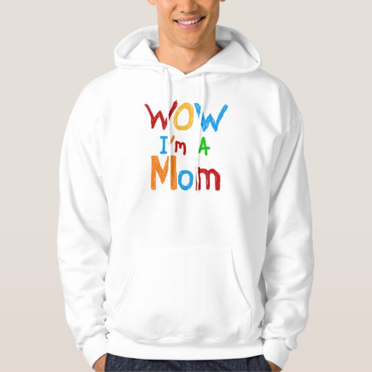 WOW I'm a Mom T-shirts and GIfts パーカ (正面)