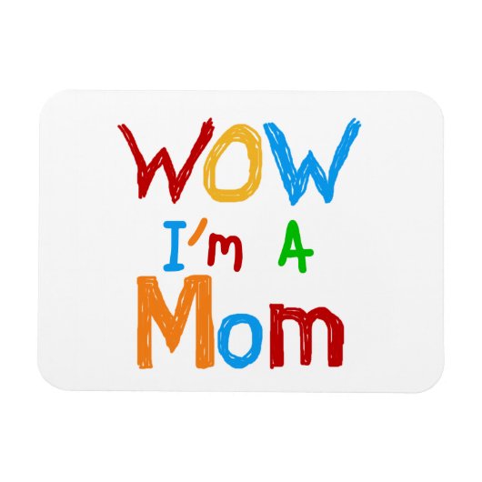 WOW I'm a Mom T-shirts and GIfts マグネット (横)