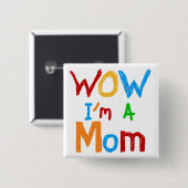 WOW I'm a Mom T-shirts and GIfts 缶バッジ (正面&裏面)