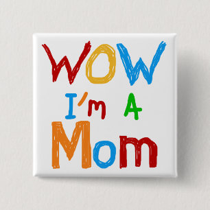 WOW I'm a Mom T-shirts and GIfts 缶バッジ