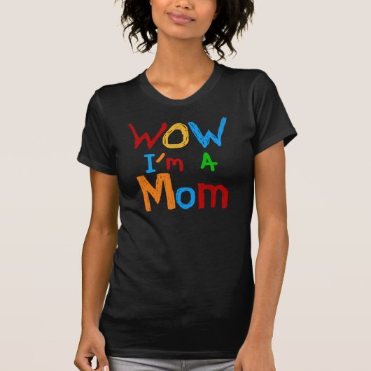 WOW I'm a Mom T-shirts and GIfts Tシャツ (正面)