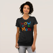 WOW I'm a Mom T-shirts and GIfts Tシャツ (正面フル)