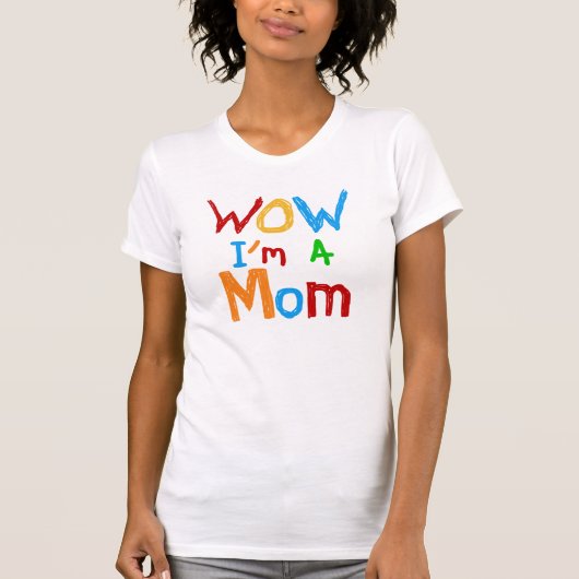 WOW I'm a Mom T-shirts and GIfts Tシャツ (正面)
