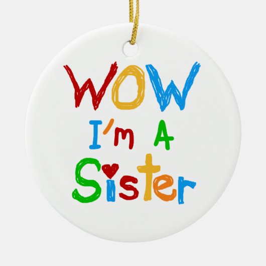 WOW I's a Sister T-shirts and GIfts セラミックオーナメント (正面)