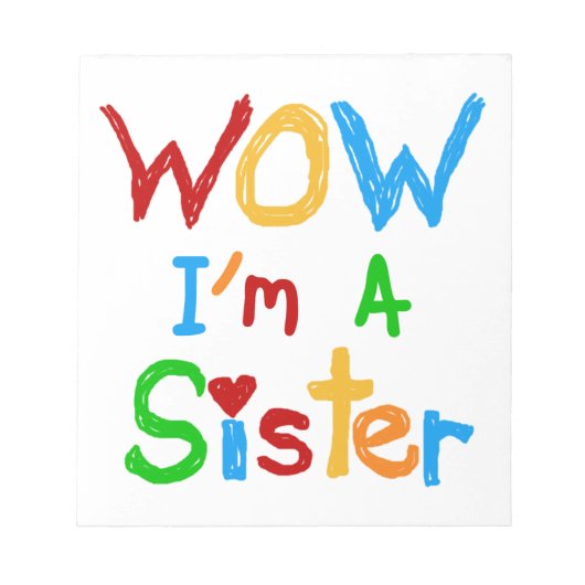 WOW I's a Sister T-shirts and GIfts ノートパッド (正面)