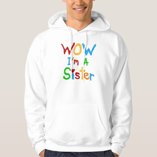 WOW I's a Sister T-shirts and GIfts パーカ (正面)