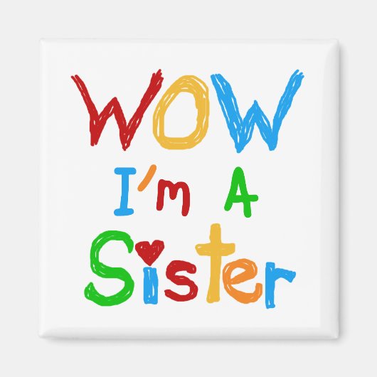 WOW I's a Sister T-shirts and GIfts マグネット (正面)