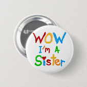 WOW I's a Sister T-shirts and GIfts 缶バッジ (正面&裏面)