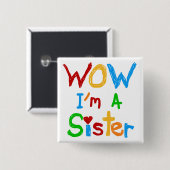 WOW I's a Sister T-shirts and GIfts 缶バッジ (正面&裏面)