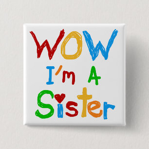 WOW I's a Sister T-shirts and GIfts 缶バッジ