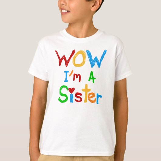 WOW I's a Sister T-shirts and GIfts Tシャツ (正面)