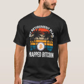 Wrapped Bitcoin Is My Retirement Plan Crypto Btc B Tシャツ (正面)