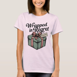 Wrapped in Regret | Funny Re-Gift Holiday Design  Tシャツ