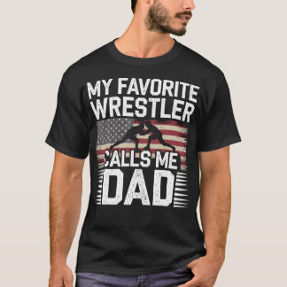 Wrestling Dad Proud Moment Favorite Athlete Calls  Tシャツ