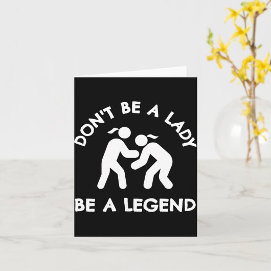 Wrestling Dont Be A Lady Be A Legend  カード (黄色い花)