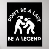 Wrestling Dont Be A Lady Be A Legend  ポスター (正面)