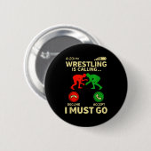 Wrestling Is Calling I Must Go Funny Wrestler Wres 缶バッジ (正面&裏面)