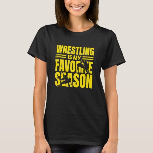 Wrestling Is My Favorite Season Funny Wrestling Tシャツ (正面)