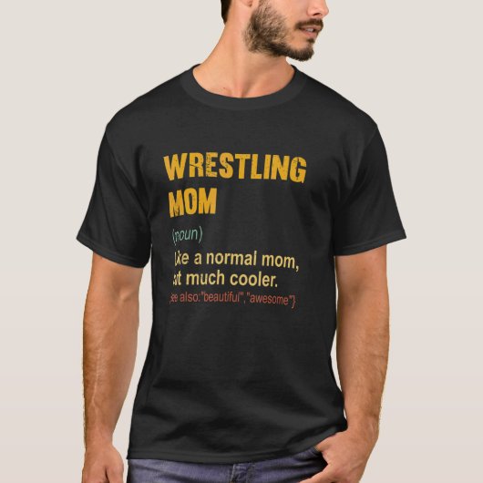 Wrestling Mom Definition   Proud Wrestling Mom     Tシャツ (正面)