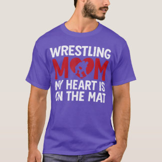 Wrestling Mom My Heart is On That Mat Wrestler Sup Tシャツ
