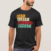 Wrestling Wrestlers Eat Sleep Wrestle Repeat Tシャツ (正面)