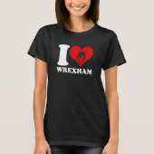 Wrexham Wales Welsh I Love Wrexham Wrexham 2 Tシャツ (正面)