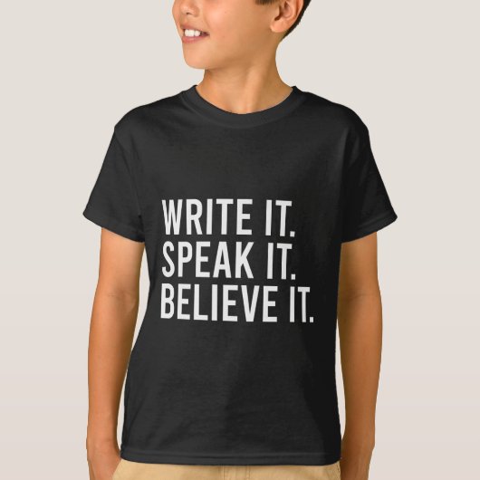 Write It Speak It Believe It Motivational Faith Ap Tシャツ (正面)