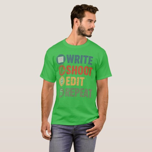Write Shoot Edit Repeat Filmmaker Funny Movie Dire Tシャツ (正面フル)