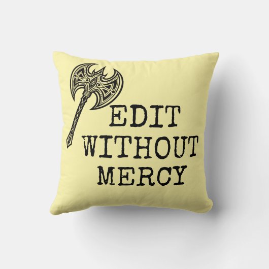 Write Without Fear Edit Without Mercy Writers クッション (裏面)