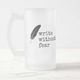 Write Without Fear Edit Without Mercy Writers フロストグラスビールジョッキ