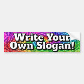 Write Your Own Slogan!  バンパーステッカー (正面)