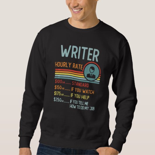 Writer Hourly Rate T-Shirt Retro Job Title Premium スウェットシャツ (正面)