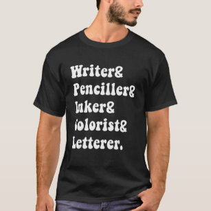 Writer & Penciller & Inker & Colorist & Letterer 2 Tシャツ