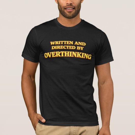 Written and Directed by Overthinking Shirt Tシャツ (正面)