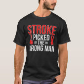 Wrong Man Stroke Survivor Stroke Awareness Month Tシャツ (正面)