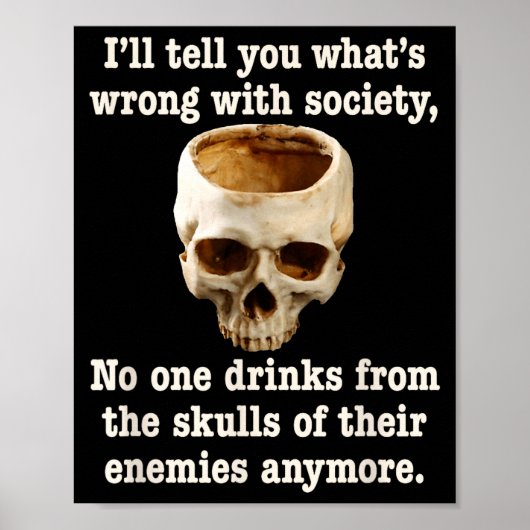 Wrong With Society - Don't Drink From Enemy Skulls ポスター (正面)