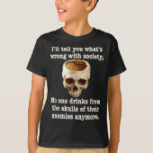 Wrong With Society - Don't Drink From Enemy Skulls Tシャツ (正面)