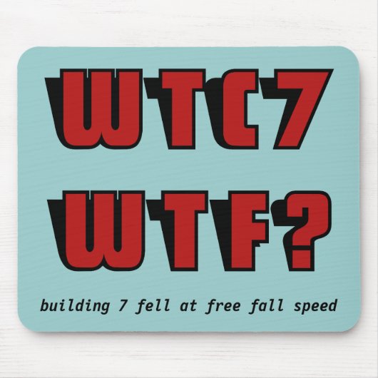 WTC 7 WTF? on blue マウスパッド (正面)