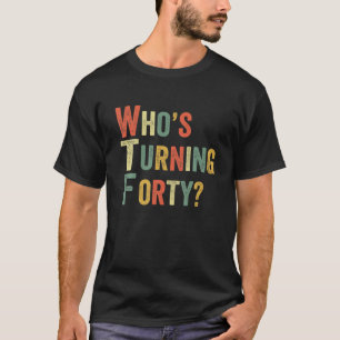 WTFが40歳の誕生日おもしろいパーティー Tシャツ
